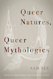 Queer natures, queer mythologies