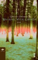 Walking with ghosts : [poems]