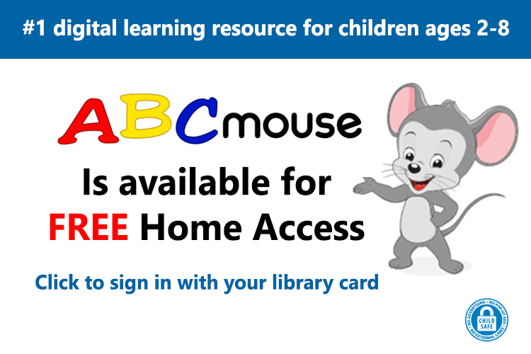 "ABC Mouse is available for free home access. Click to sign in with your library card." Illustration of a mouse standing and holding out his hand.