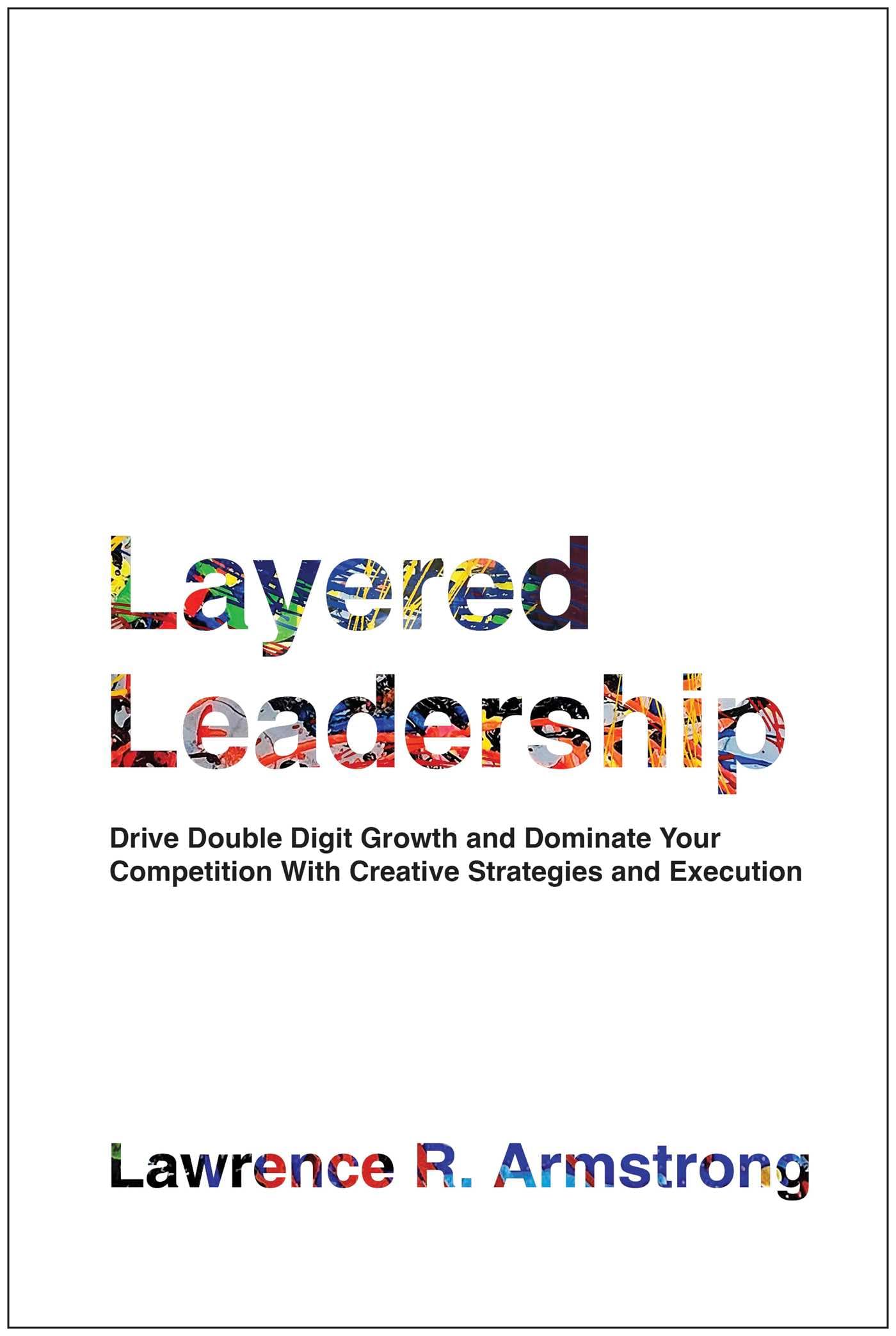 Image for "Layered Leadership"