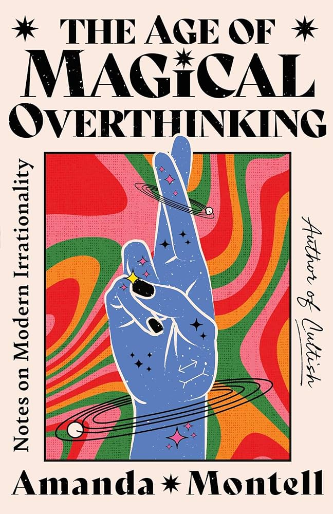 Image for "The Age of Magical Overthinking"