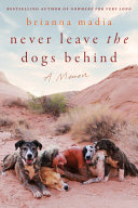 Image for "Never Leave the Dogs Behind"