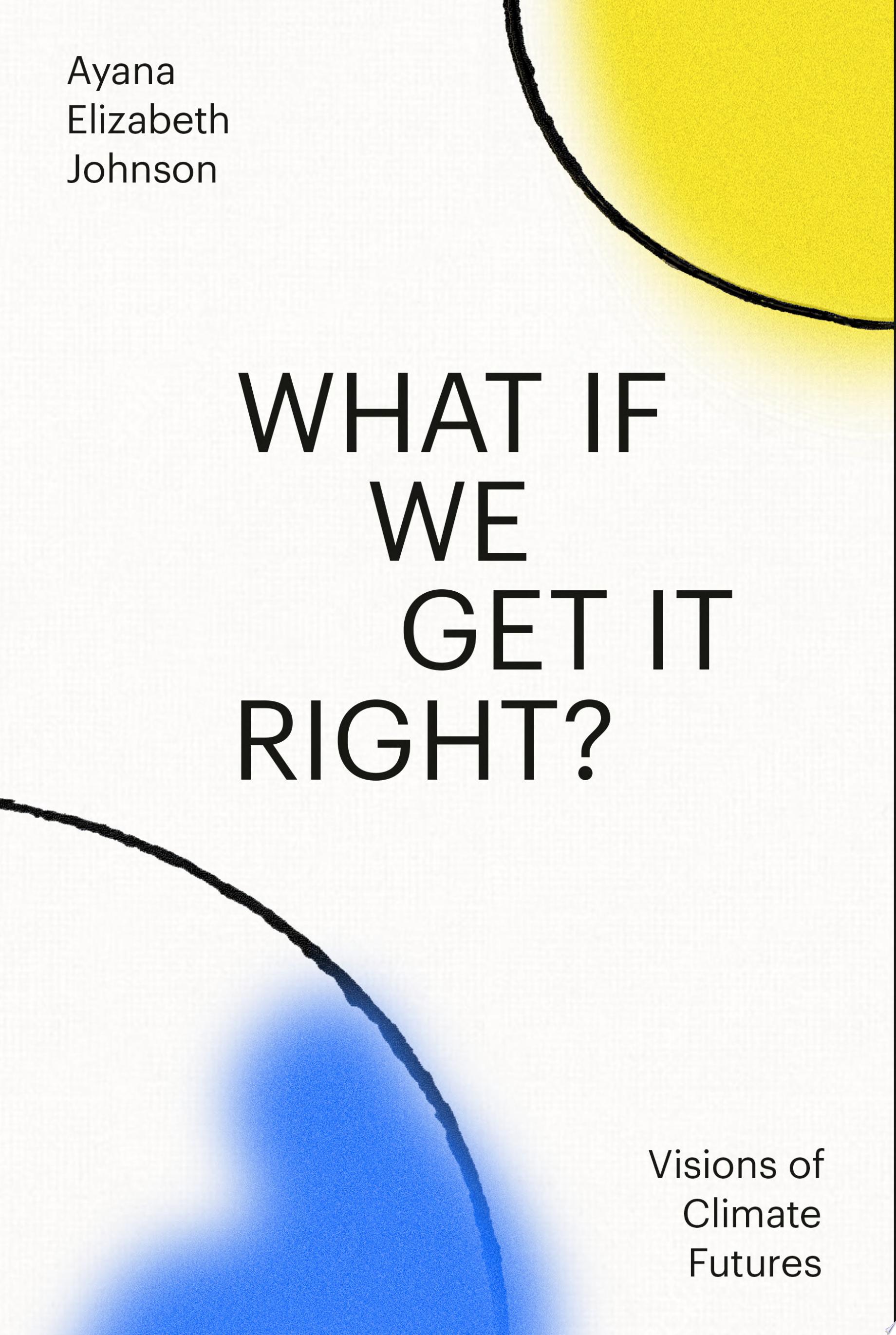 Image for "What If We Get It Right?"