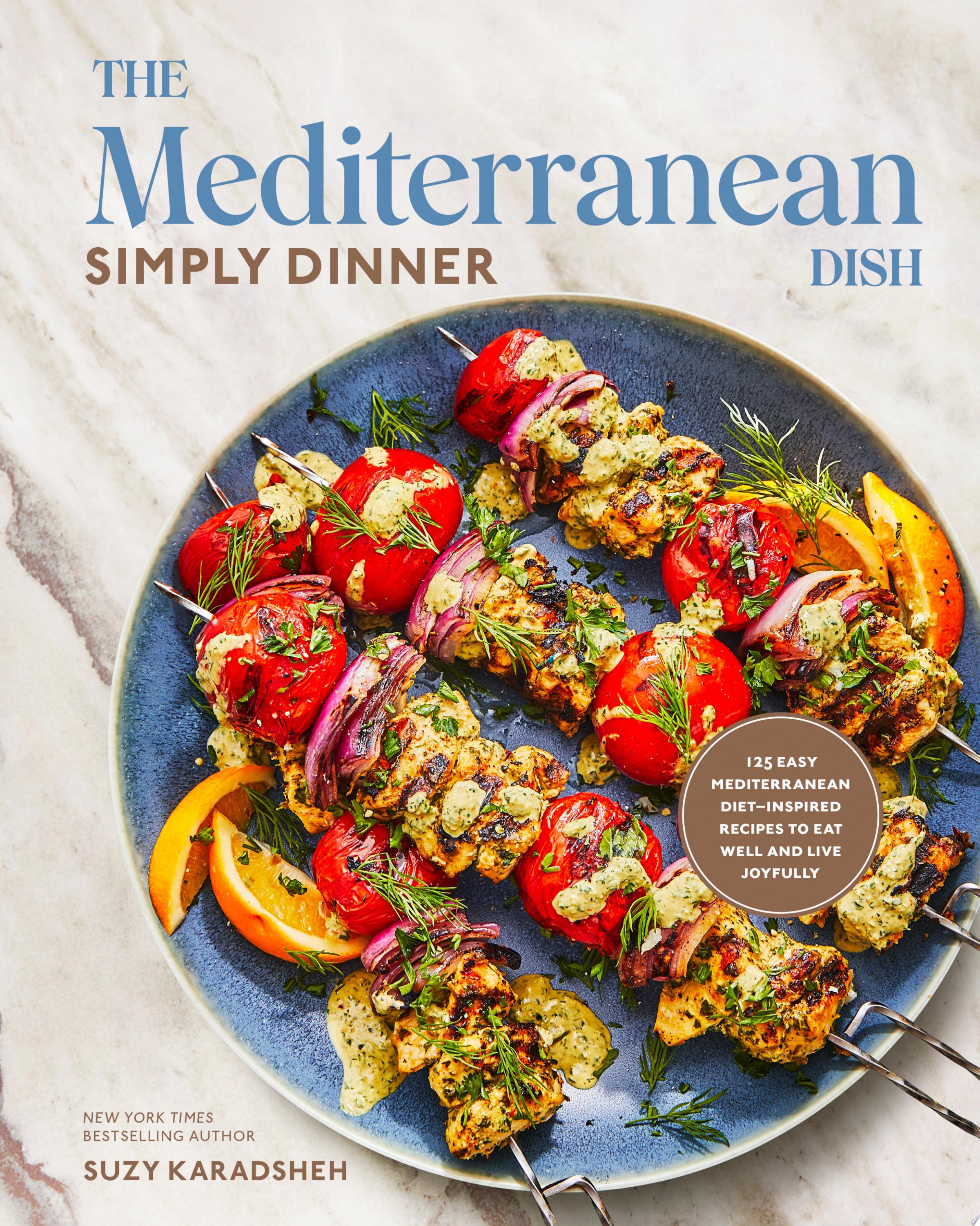 Image for "The Mediterranean Dish: Simply Dinner"