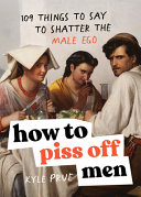 Image for "How to Piss Off Men"