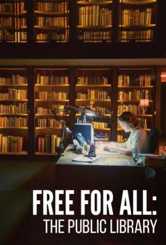 "Free for All: The Public Library" Image of a young woman sitting under a readinag lamp at a table, sitting among shelves of library books.